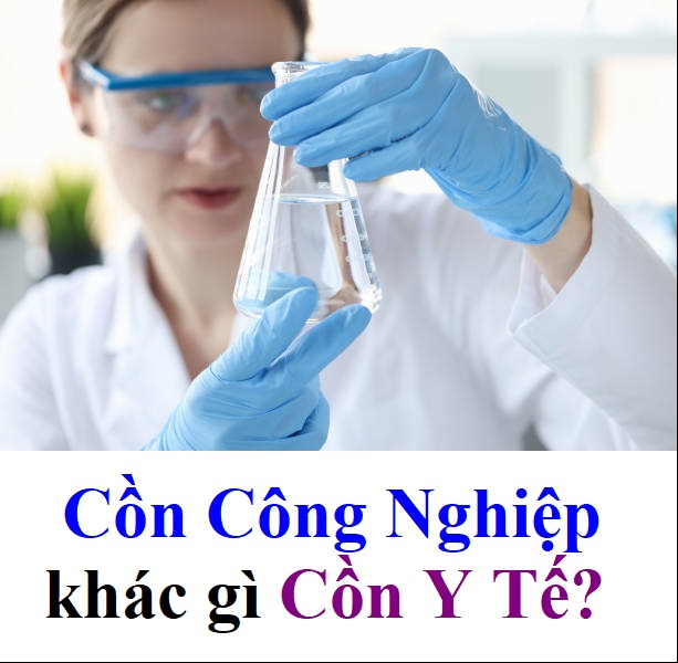 Cồn Công Nghiệp khác gì Cồn Y Tế? | Công ty Cồn nước Hỏa Long Alcohol
